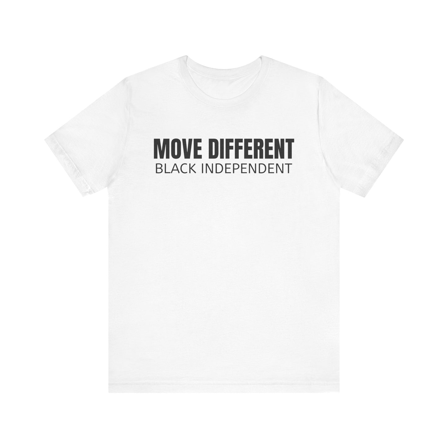 "MOVE DIFFERENT - Black Independent" Jersey Short Sleeve Tee